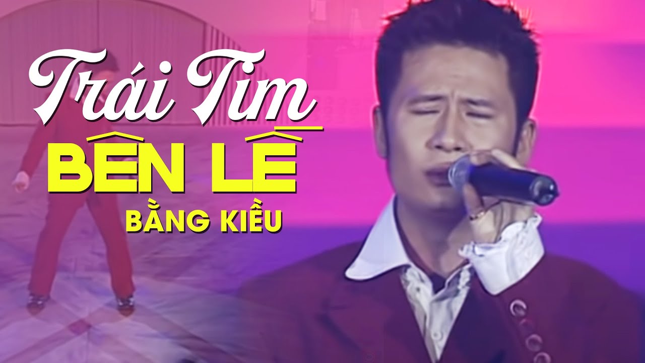 Trái Tim Bên Lề - Bằng Kiều