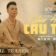 Câu Hẹn Câu Thề - Đình Dũng, ACV