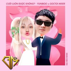 Cưới Luôn Được Không Remix - YuniBoo x Goctoi Mixer