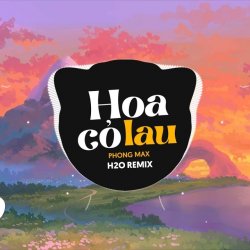 Nhạc Chuông Hoa Cỏ Lau (H2O Remix) - Phong Max