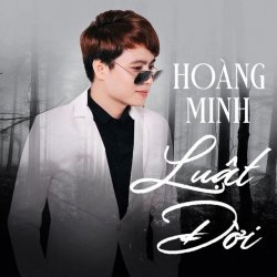 Luật Đời - Hoàng Minh