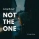 Not The One (Remix Version) - Hot Tiktok