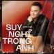 Suy Nghĩ Trong Anh (Đoạn đầu) - Khắc Việt