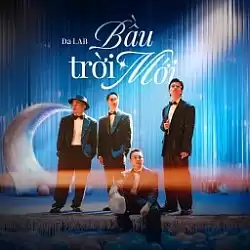 Bầu Trời Mới - Da LAB ft. Minh Tốc & Lam