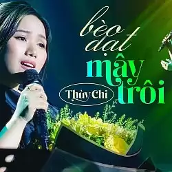 Bèo Dạt Mây Trôi - Thùy Chi