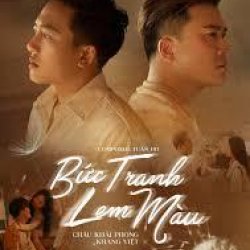 Bức Tranh Lem Màu – Khang Việt, Châu Khải Phong