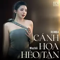 Nhạc Chuông Cánh Hoa Héo Tàn [Rumba Ver] - Mochiii