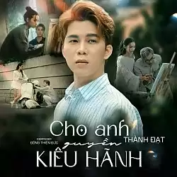 Nhạc chuông Cho Anh Quyền Kiêu Hãnh - Thành Đạt