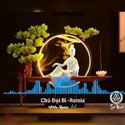 Chú Đại Bi Remix - Hot tiktok