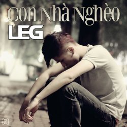 Con Nhà Nghèo - LEG