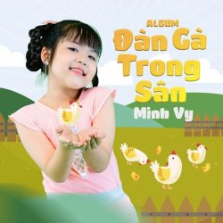 Đàn Gà Trong Sân - Bé Minh Vy