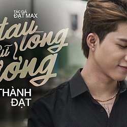 Nhạc chuông Đau Lòng Chữ Tưởng - Thành Đạt (Ver 2)