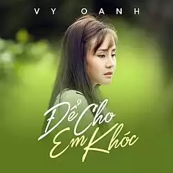 Nhạc chuông Để Cho Em Khóc - Vy Oanh