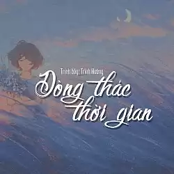 Dòng Thác Thời Gian - Trình Hưởng