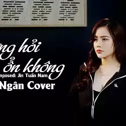 Nhạc Chuông Đừng Hỏi Em Ổn Không - Ngân Ngân Cover