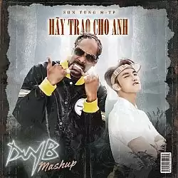 Hãy Trao Cho Anh - Sơn Tùng M-TP x Snoop Dogg