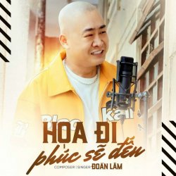 Họa Đi Phúc Sẽ Đến - Đoàn Lâm (Ver 2)