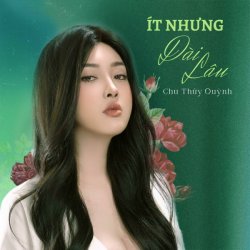 Nhạc chuông Ít Nhưng Dài Lâu - Chu Thuý Quỳnh