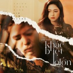 Khác Biệt To Lớn - Trịnh Thăng Bình & Liz Kim Cương