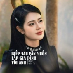 Nhạc Chuông Kiếp Sau Vẫn Muốn Lập Gia Đình Với Em - Oanh Tạ Cover