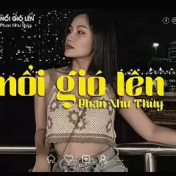 Nhạc Chuông Nổi Gió Lên (Lofi Ver.) - Phan Như Thùy | Điệp khúc