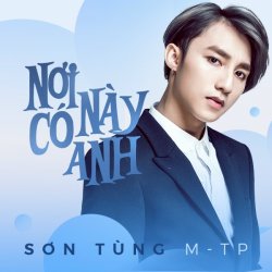 Nơi Này Có Anh – Sơn Tùng M-TP