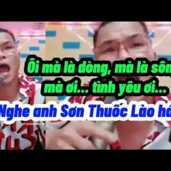 Ôi mà là dòng sông ôi,tình yêu ơi - Sơn Thuốc Lào COVER