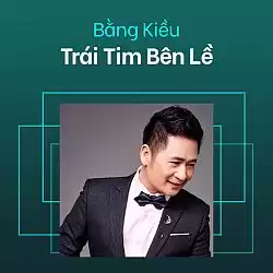 Trái Tim Bên Lề - Bằng Kiều