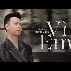 Vì Em - Đình Dũng